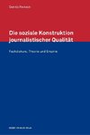 Die soziale Konstruktion journalistischer Qualität