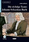 Die richtige Taste: Johann Sebastian Bach. Buch und Audio-CD