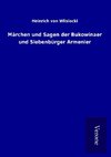 Märchen und Sagen der Bukowinaer und Siebenbürger Armenier