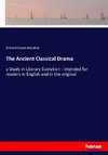 The Ancient Classical Drama