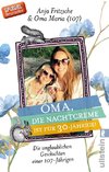 Oma, die Nachtcreme ist für 30-Jährige!