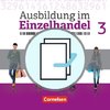 Ausbildung im Einzelhandel 3. Ausbildungsjahr - Allgemeine Ausgabe - Fachkunde und Arbeitsbuch