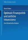 Optimale Finanzpolitik und zeitliche Inkonsistenz