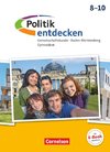 Politik entdecken 8.-10. Schuljahr - Gymnasium Baden-Württemberg - Schülerbuch