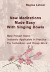 New Meditations Made Easy With Singing Bowls