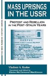 Kozlov, V: Mass Uprisings in the USSR: Protest and Rebellion