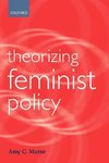 Theorizing Feminist Policy