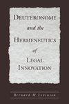 Levinson, B: Deuteronomy and the Hermeneutics of Legal Innov