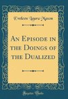 Mason, E: Episode in the Doings of the Dualized (Classic Rep