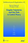 Singular Trajectories and their Role in Control Theory