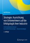 Strategie: Ausrichtung von Unternehmen auf die Erfolgslogik ihrer Industrie