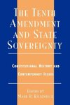 The Tenth Amendment and State Sovereignty