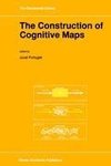 The Construction of Cognitive Maps