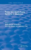 Fuzzy and Neuro-Fuzzy Systems in Medicine