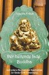 Der heilende Jade-Buddha