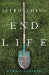 Approaching the End of Life