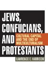 Jews, Confucians, and Protestants