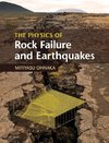 The Physics of Rock Failure and Earthquakes