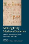 Making Early Medieval Societies