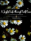 A Joyful Life through Self Care