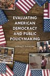 Evaluating American Democracy & Public Policymaking