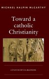 Toward a Catholic Christianity