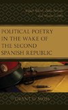 Political Poetry in the Wake of the Second Spanish Republic