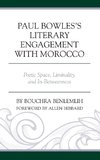 Paul Bowles's Literary Engagement with Morocco