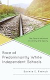 Race at Predominantly White Independent Schools