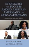 Strategies for Success Among African-Americans and Afro-Caribbeans