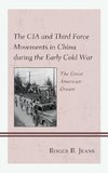 CIA and Third Force Movements in China During the Early Cold War