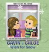 Gavin & Chloe Wish for Snow