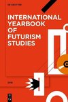 International Yearbook of Futurism Studies 2018