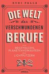 Die Welt der verschwundenen Berufe