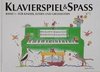 Klavierspiel & Spaß 01: Für Kinder, Eltern und Großeltern