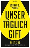 Unser täglich Gift