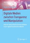 Digitale Medien zwischen Transparenz und Manipulation