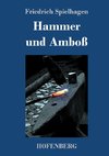 Hammer und Amboß