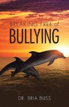 Breaking Free of Bullying