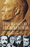 The Road to Stockholm. Nobel Prizes, Science, and Scientists