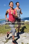 130 Recetas de Jugos Y Comidas Para La Enfermedad Renal