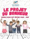 Le projet du bonheur | Sudoku facile 2017, édition 1 page / jour