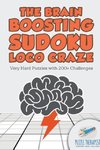 The Brain Boosting Sudoku Loco Craze | Very Hard Puzzles with 200+ Challenges