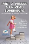 Prêt à passer au niveau supérieur ? Le défi ceinture marron du Sudoku | Sudoku Samouraï | 240 grilles pour adultes