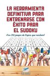 La herramienta definitiva para entrenarse con éxito para el sudoku | ¡Con 240 juegos de lógica que resolver!