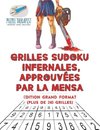 Grilles Sudoku infernales, approuvées par la Mensa | Édition grand format (plus de 240 grilles)