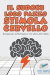 Il Sudoku Loco pazzo stimola cervello | Rompicapi difficilissimi con oltre 200 sfide