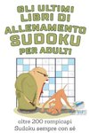 Gli ultimi libri di allenamento Sudoku per adulti | oltre 200 rompicapi Sudoku sempre con sé