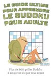 Le guide ultime pour apprendre le Sudoku pour adulte | Plus de 200 grilles Sudoku à emporter où que vous soyez