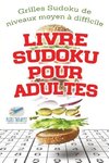 Livre Sudoku pour adultes | Grilles Sudoku de niveaux moyen à difficile